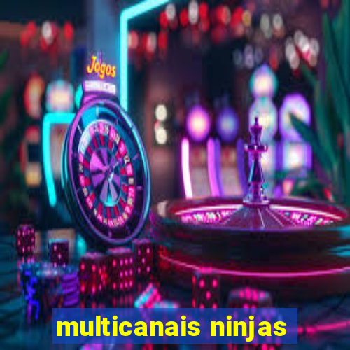 multicanais ninjas